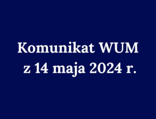 Komunikat WUM z dnia 14 maja 2024 roku