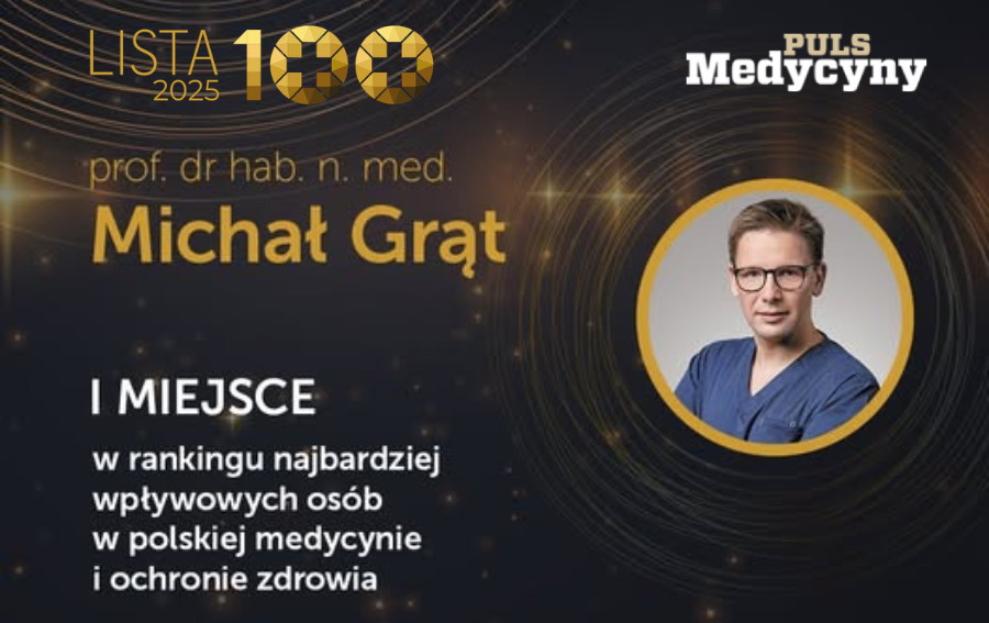 LISTA STU. Prof. Michał Grąt uznany w plebiscycie „Pulsu Medycyny” za najbardziej wpływową osobę w polskiej medycynie i systemie ochrony zdrowia w 2025 r